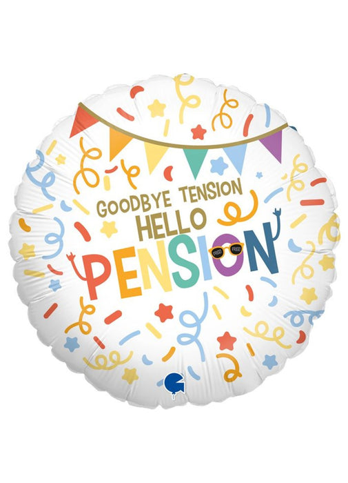 Goodbye Tension Hello Pension Foil Balloon